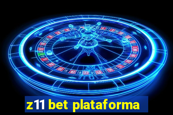 z11 bet plataforma